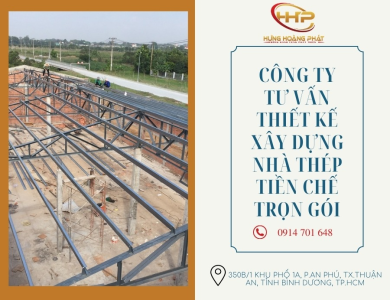 CÔNG TY TƯ VẤN THIẾT KẾ XÂY DỰNG NHÀ THÉP TIỀN CHẾ TRỌN GÓI