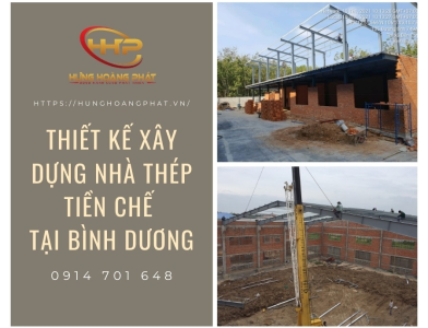 THIẾT KẾ XÂY DỰNG NHÀ THÉP TIỀN CHẾ TẠI BÌNH DƯƠNG