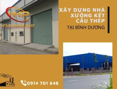 XÂY DỰNG NHÀ XƯỞNG KẾT CẤU THÉP TẠI BÌNH DƯƠNG