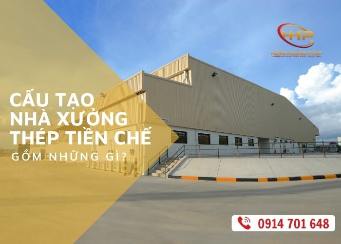 cấu tạo nhà xưởng thép tiền chế gồm những gì