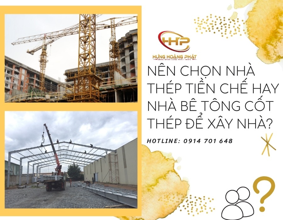nên chọn nhà thép tiền ché hay nhà bê tông cốt thép để xây nhà