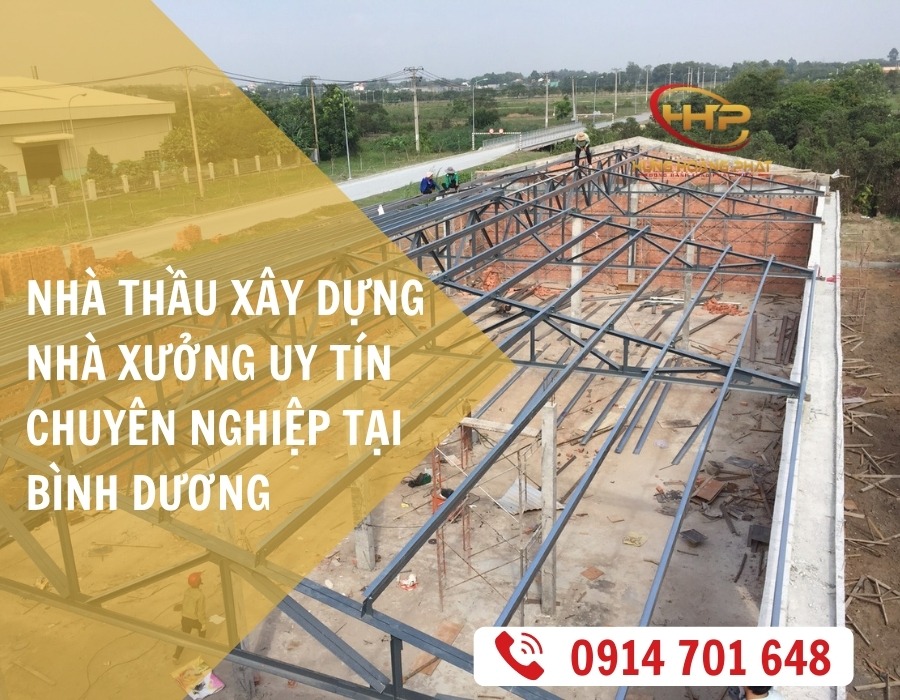 nhà thầu xây dựng nhà xưởng uy tín chuyên nghiệp tại bình dương