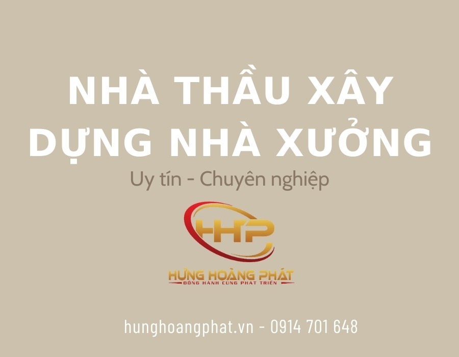 nhà thầu xây dựng nhà xưởng uy tín chuyên nghiệp tại bình dương